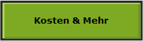 Kosten & Mehr